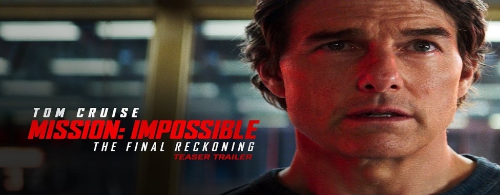Mission Impossible – The Final Reckoning
